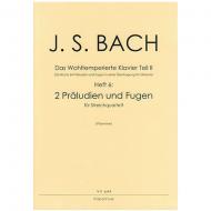 Bach, J. S.: 2 vierstimmige Präludien und Fugen aus dem Wohltemperierten Klavier Teil II 