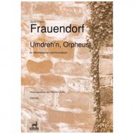 Frauendorf, H.: Umdreh'n, Orpheus! 