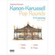 Schmitz, M.: Kanon-Karussell – Pop Rounds 3-4-stimmig (Flöte) 