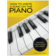 James, A.: How to Write a Song on the Piano 