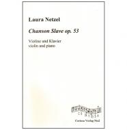 Netzel, L.: Chanson Slave Op. 53 