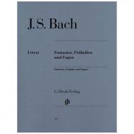 Bach, J. S.: Fantasien, Präludien und Fugen 