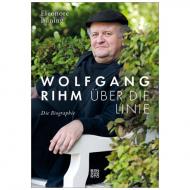 Büning, E.: Wolfgang Rihm – Über die Linie 