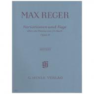 Reger, M.: Variationen und Fuge über ein Thema von J. S. Bach Op. 81 